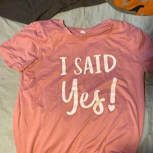 i said yes shirt